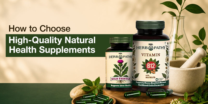 How to Choose High-Quality Natural Health Supplements