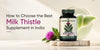 How to Choose the Best Milk Thistle Supplement in India