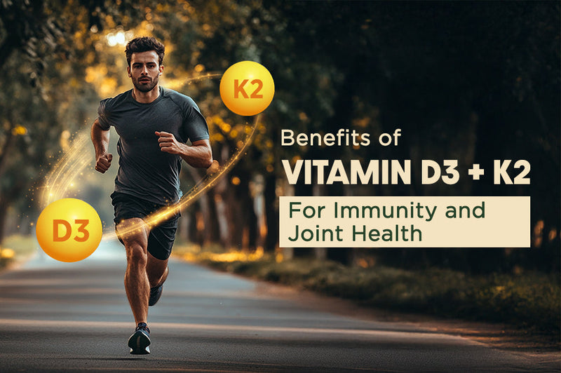 Benefits of Vitamin D3 + K2 for Immunity and Joint Health
